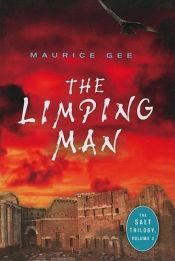 book cover of The Limping Man: The Salt Trilogy Book 3 by Maurice Gee