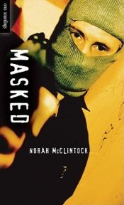 book cover of Masked by Norah McClintock