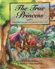 book cover of The true princess by Angela Elwell Hunt