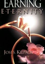 book cover of Earning Eternity by Josi Kilpack