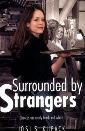 book cover of Surrounded by Strangers by Josi Kilpack