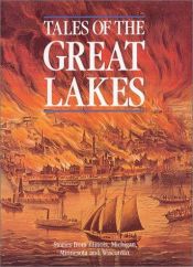 book cover of Tales of the Great Lakes: Stories from Illinois, Michigan, Minnesota and Wisconsin by Frank Oppel