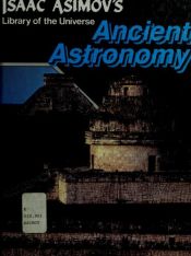 book cover of Ancient astronomy by Isaac Asimov