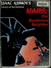 book cover of Mars: Our Mysterious Neighbor by Isaac Asimov