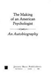 book cover of The Making of an American Psychologist: An Autobiography (Jossey Bass Social and Behavioral Science Series) by Seymour Bernard Sarason