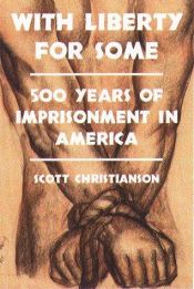 book cover of With liberty for some by Scott Christianson