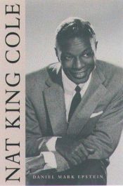 book cover of Nat King Cole by Daniel Mark Epstein