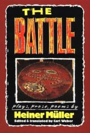 book cover of The Battle : Plays, Prose, Poems (PAJ Publications) by Heiner Müller