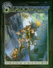 book cover of Shadowrun : Third Edition by Jordan Weisman