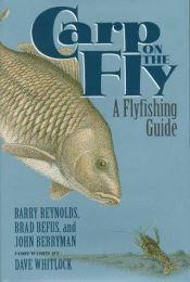 book cover of Carp on the Fly: A Flyfishing Guide by Barry Reynolds