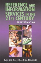 book cover of Reference and Information Services in the 21st Century by Kay Ann Cassell