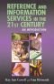 Reference and Information Services in the 21st Century