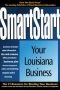 Smart Start in Louisiana, 2nd Edition (Smartstart (Oasis Press))