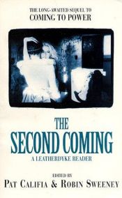 book cover of Second Coming, The: A Leatherdyke Reader by Patrick Califia