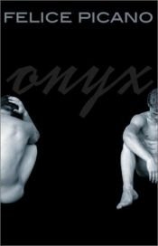 book cover of Onyx by Felice Picano