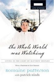 book cover of The whole world was watching by Romaine Patterson