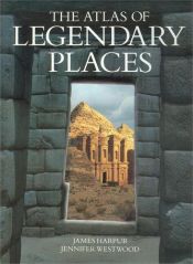 book cover of The atlas of legendary places by James Harpur