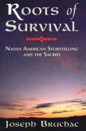 book cover of Roots of Survival: Native American Storytelling and the Sacred by Joseph Bruchac