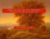 book cover of Walking with Henry : based on the life and works of Henry David Thoreau by Thomas Locker