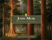 book cover of John Muir: America's Naturalist by Thomas Locker