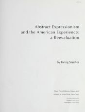 book cover of Abstract expressionism and the American experience : a reevaluation by Irving Sandler