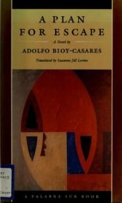 book cover of A Plan For Escape by Adolfo Bioy Casares
