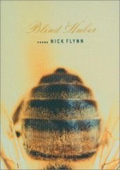 book cover of Blind Huber by Nick Flynn