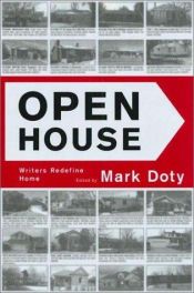 book cover of Open house : writers redefine home by Mark Doty