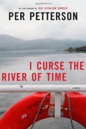 book cover of Ik vervloek de rivier des tijds by Per Petterson