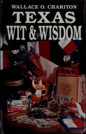 book cover of Texas Wit and Wisdom by Wallace O Chariton