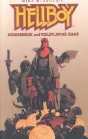 book cover of Hellboy: Sourcebook and Roleplaying Game by Mike Mignola