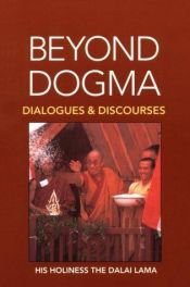 book cover of Beyond Dogma: The Challenge of the Modern World by Dalai Lama