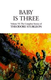 book cover of Baby Is Three by Theodore Sturgeon
