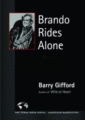 book cover of Brando Rides Alone (The Terra Nova Series) by Barry Gifford