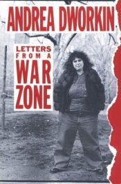 book cover of Letters from a war zone by Andrea Dworkin