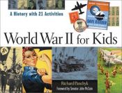 book cover of World War II for kids : a history with 21 activities by Richard Panchyk