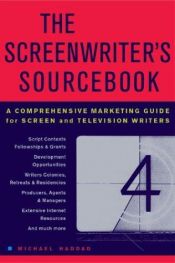 book cover of The Screenwriter's Sourcebook : A Comprehensive Marketing Guide for Screen and Television Writers by Michael Haddad