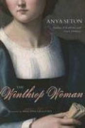 book cover of The Winthrop Woman by Anya Seton