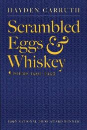 book cover of Scrambled Eggs & Whiskey by Hayden Carruth