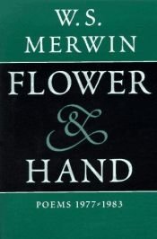 book cover of Flower & hand by W. S. Merwin