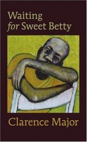 book cover of Waiting for sweet Betty by Clarence Major