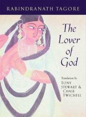 book cover of The Lover of God by Rabindranath Tagore