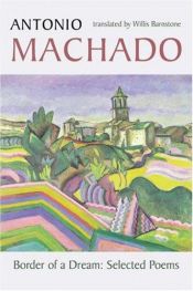 book cover of Border of a dream : selected poems of Antonio Machado by Antonio Machado