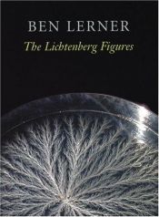 book cover of The Lichtenberg figures by Ben Lerner
