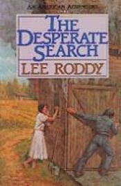book cover of The Desperate Search (An American Adventure, Book 2) by Lee Roddy