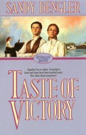 book cover of Taste of Victory (Australian Destiny #3) by Sandy Dengler