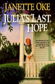 book cover of Julia's last hope by Janette Oke