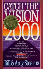 book cover of Catch the Vision 2000 by Bill Stearns