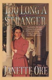 book cover of (Women of the West, Book #9) Too Long a Stranger by Janette Oke