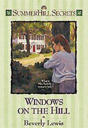 book cover of Windows on the Hill (Summerhill Secrets) by Beverly Lewis